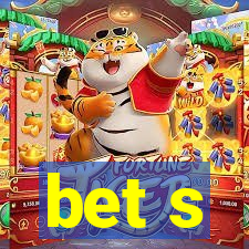 bet s